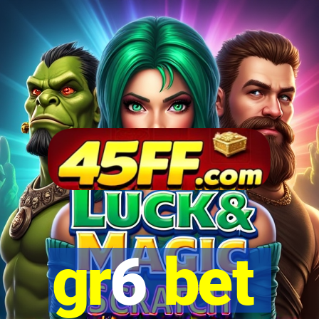 gr6 bet